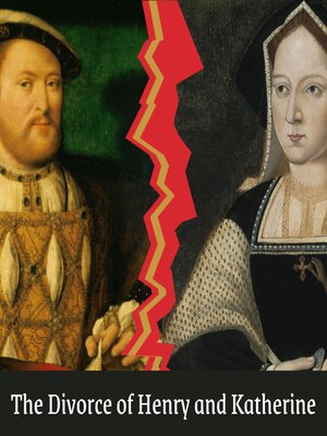 cover image of The Divorce of Henry VIII and Katherine of Aragon